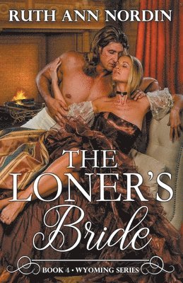 Ruth Ann Nordin - Loner's Bride, Häftad