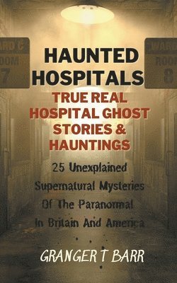 Haunted Hospitals 1