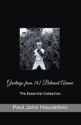 Paul John Hausleben - Greetings from 182 Belmont Avenue The Essential Collection, Häftad