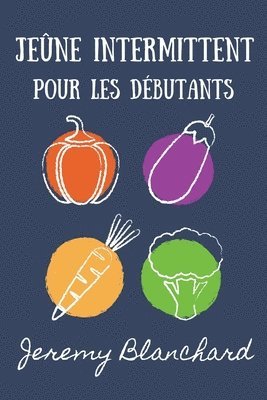 Jeremy Blanchard - Jeûne intermittent pour les débutants, Häftad