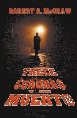 Robert S McGraw - Trece cuadras y un muerto, Häftad