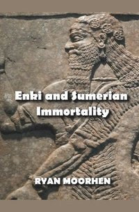 bokomslag Enki and Sumerian Immortality
