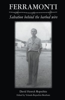 Ferramonti - Salvation behind the barbed wire