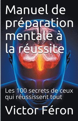 Victor Féron, Victor F&#233;ron, F& - Manuel de préparation mentale à la réussite, Häftad