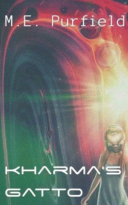 M E Purfield, M. E. Purfield, M.E. Purfield - Kharma's Gatto, Häftad