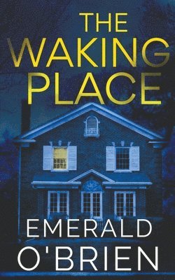 Emerald O'Brien - Waking Place, Häftad