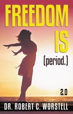 Freedom Is (Period.) 2.0 1