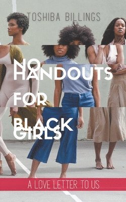 No Handouts for Black Girls 1