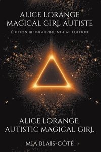 bokomslag Alice Lorange Magical Girl Autiste / Alice Lorange Autistic Magical Girl