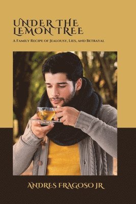 Andres Fragoso Jr, Jr. Fragoso, Andres, Jr Fragoso, Andres, Andres Jr Fragoso - Under the Lemon Tree, Häftad