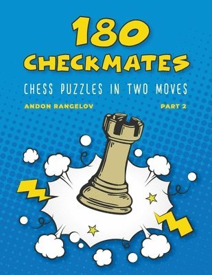 bokomslag 180 Checkmates Chess Puzzles in Two Moves, Part 2