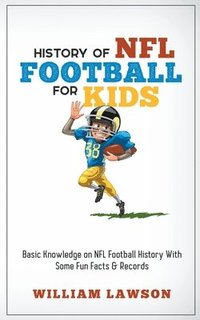 bokomslag History of NFL Football for Kids