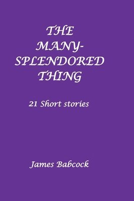 James Babcock - Many Splendored Thing, Häftad