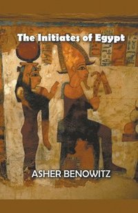 bokomslag The Initiates of Egypt