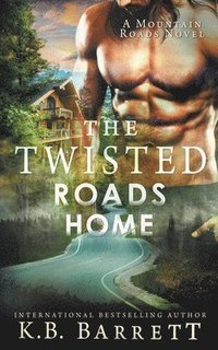 bokomslag The Twisted Roads Home