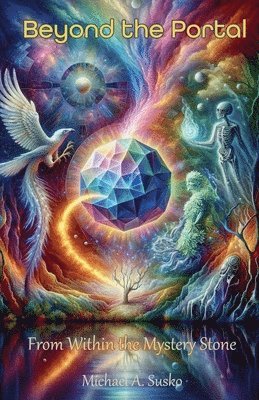 Michael A Susko, Michael A. Susko - Beyond the Portal, Häftad