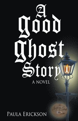 Paula Erickson - Good Ghost Story, Häftad
