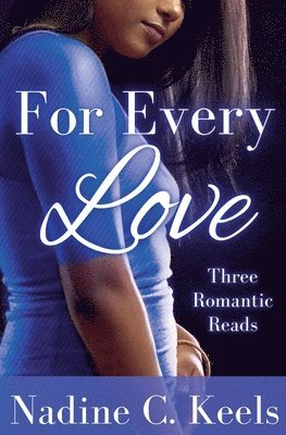 Nadine C Keels, Nadine C. Keels - For Every Love, Häftad