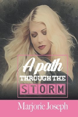 A Path Through the Storm 1