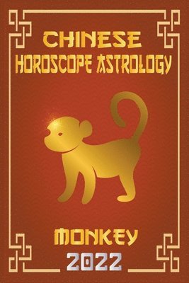 Monkey Chinese Horoscope & Astrology 2022 1