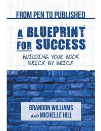 bokomslag From Pen to Published - A Blueprint for Success