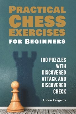 bokomslag 100 Puzzles with Discovered Attack and Discovered Check