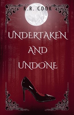 K R Cook, K. R. Cook, K.R. Cook - Undertaken and Undone, Häftad