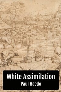 bokomslag White Assimilation