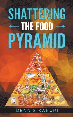 Shattering the food Pyramid 1