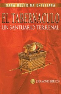 bokomslag El Tabernáculo: Un santuario Terrenal
