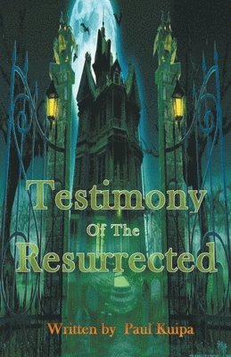 Testimony Of The Resurrected 1