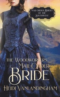 bokomslag The Woodworker's Mail-Order Bride