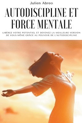 Autodiscipline et force mentale 1