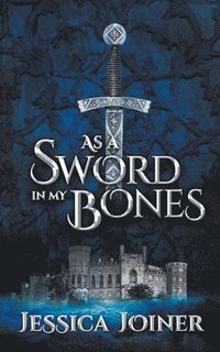 bokomslag As a Sword In My Bones