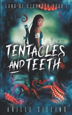 Tentacles and Teeth 1