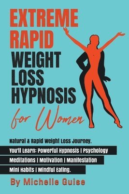 Extreme Rapid Weight Loss Hypnosis for Women 1