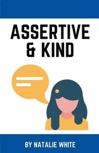 bokomslag Assertive & Kind