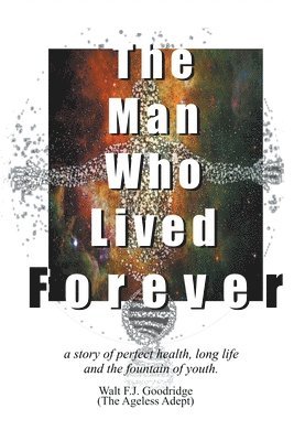 The Man Who Lived Forever 1