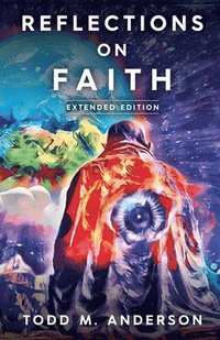 bokomslag Reflections on Faith - Extended Edition
