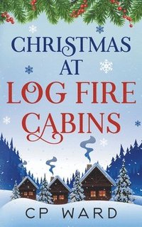 bokomslag Christmas at Log Fire Cabins