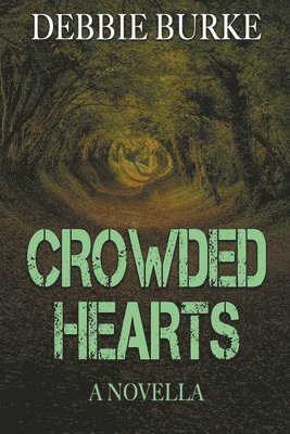Debbie Burke - Crowded Hearts - A Novella, Häftad