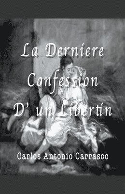 La Dernire Confession D' un Libertin 1