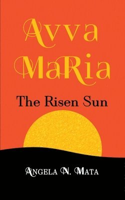 bokomslag Avva Maria (The Risen Sun)