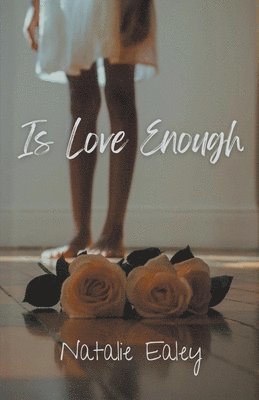 Is Love Enough 1