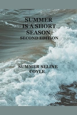 Summer is a Short Season, Second Edition 1