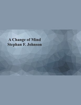 A Change of Mind 1