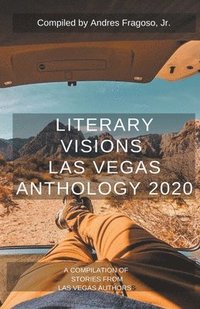 bokomslag Literary Visions Las Vegas Anthology 2020
