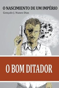 bokomslag O Bom Ditador I