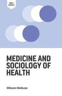 bokomslag Medicine and Sociology of Health