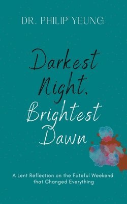 Darkest Night, Brightest Dawn 1